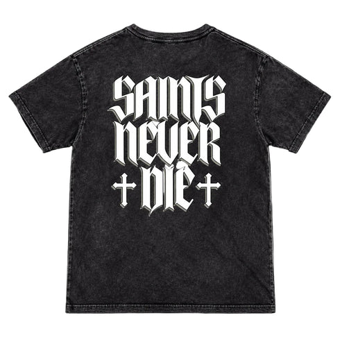 Saints Never Die Christian T-shirt